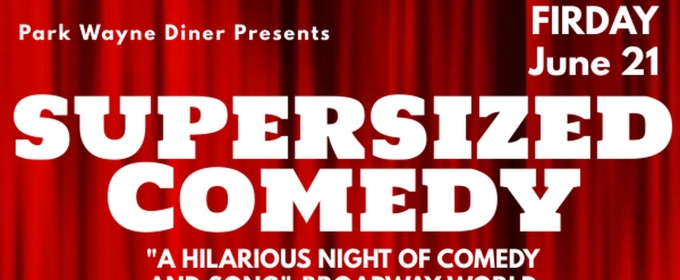 Park Wayne Dinner Theater Presents SUPERSIZED WOMEN OF COMEDY This Week