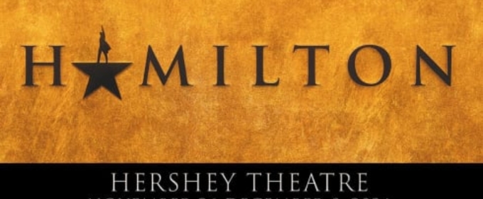 Review: HAMILTON at Hershey Theatre