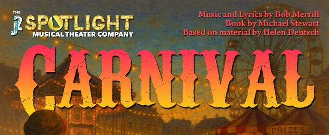 CARNIVAL Replaces DO I HEAR A WALTZ? at J2 Spotlight Theatre Company