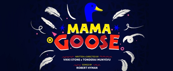 MAMA GOOSE Pantomime Comes to Stratford East This Year