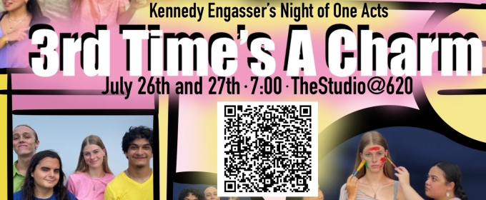 Previews: THIRD TIME'S A CHARM: A NIGHT OF ONE ACTS BY KENNEDY ENGASSER at The Studio@620