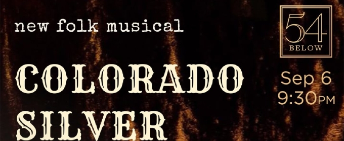 Miller & Harlow to Present COLORADO SILVER at 54 Below