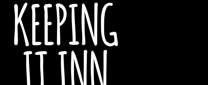KEEPING IT INN Comes to the Town Hall Theatre