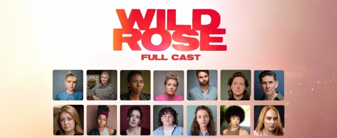 Full Cast Set For World Première of WILD ROSE at The Royal Lyceum Theatre Edinburgh