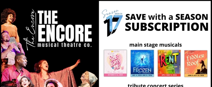 The Encore Launches Season 17 Subscriptions