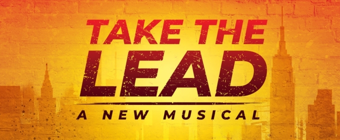 Paper Mill Playhouse to Launch 'Take A Ticket' Initiative For TAKE THE LEAD