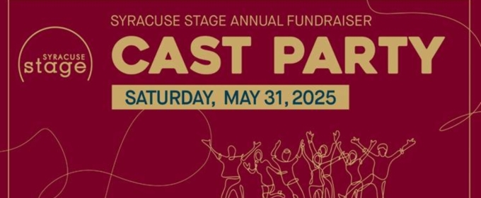 Syracuse Stage to Present Annual Fundraiser CAST PARTY in May