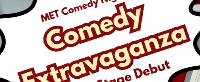 MET Will Open Key Stage on September 5 with the Comedy Extravaganza