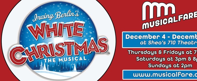 IRVING BERLIN'S WHITE CHRISTMAS to be Presented at MusicalFare