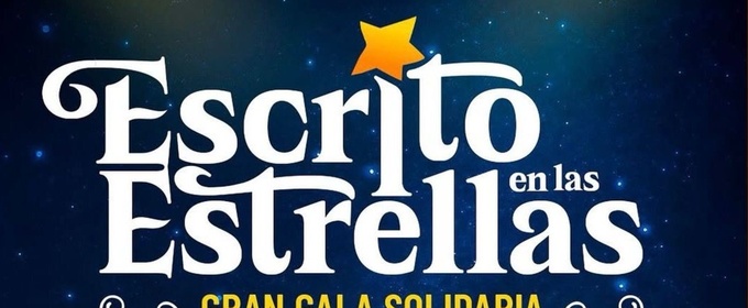 Ya disponible el vídeo completo de la gala benéfica ESCRITO EN LAS ESTRELLAS