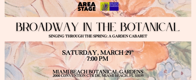 BROADWAY IN THE BOTANICAL Comes to Area Stage