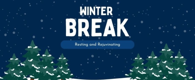 Student Blog: Winter Break: Resting and Rejuvinating