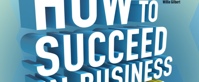 Previews: HOW TO SUCCEED IN BUSINESS WITHOUT REALLY TRYING at Palm Canyon Theatre