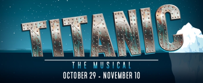 TITANIC Comes to North Shore Music Theatre