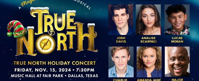 TRUE NORTH Holiday Concert Set for November at The Music Hall at Fair Park