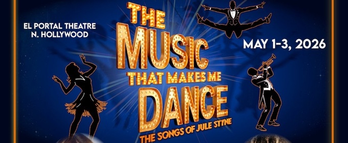 World Premiere of THE MUSIC THAT MAKES ME DANCE Will Come to El Portal Theatre