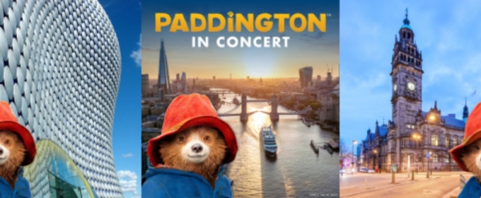Tickets On Sale Now For PADDINGTON IN CONCERT UK Tour