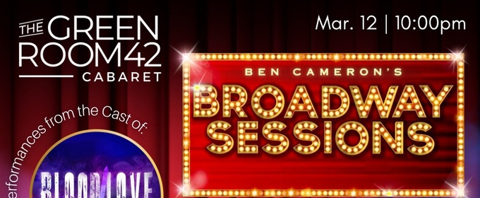 BLOOD/LOVE Cast Will Perform at Broadway Sessions
