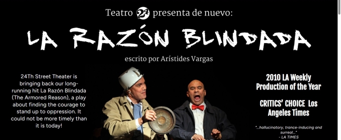 LA RAZÓN BLINDADA Begins At 24th St Theatre In May