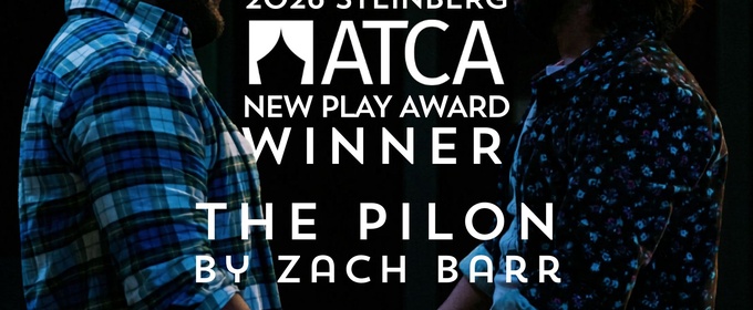 Zach Barr Wins 2026 Steinberg/ATCA New Play Award For THE PILON
