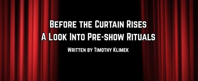 Student Blog: Before the Curtain Rises: A Look Into Pre-Show Rituals