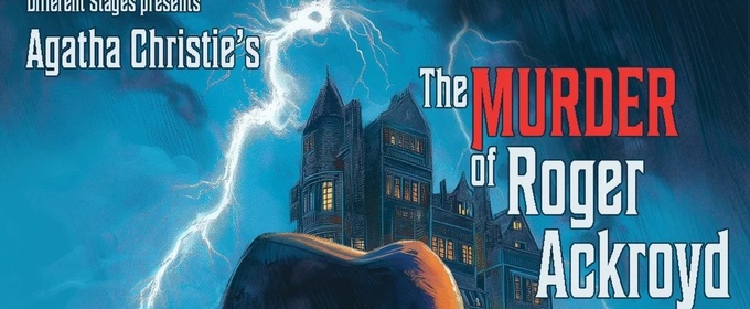 Review: THE MURDER OF ROGER ACKROYD at Different Stages