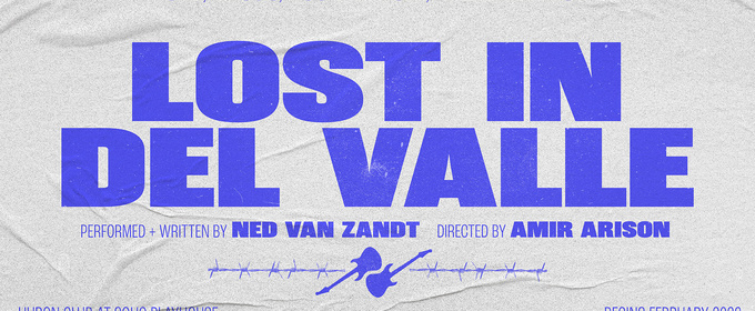 LOST IN DEL VALLE to Make U.S. Premiere at SoHo Playhouse Tonight