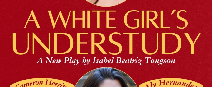 A WHITE GIRL'S UNDERSTUDY Comes to the Chain Theatre