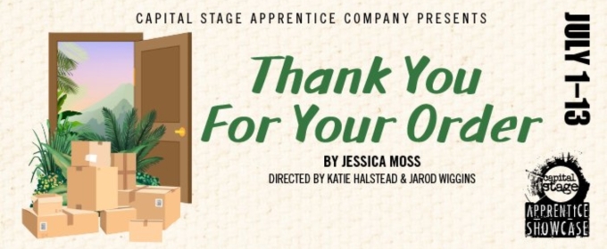 THANK YOU FOR YOUR ORDER to Be Presented by Capital Stage's 2024–25 Apprentice Company