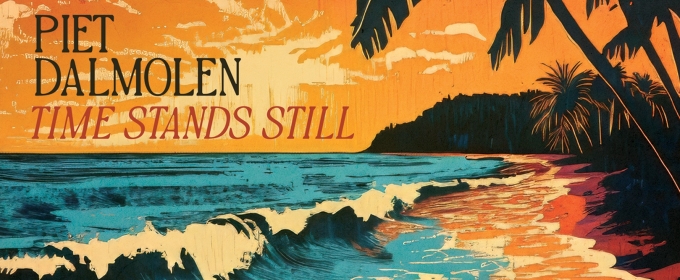 NorCal Guitarist and Singer-Songwriter Piet Dalmolen Releases LP TIME STANDS STILL