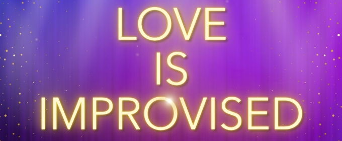 LOVE IS IMPROVISED Takes The Stage at Second City's Judy's Beat Lounge This August and September