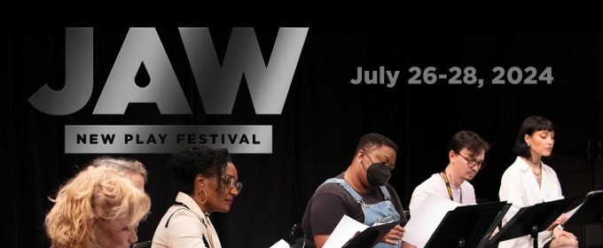 JAW Festival Of New Plays Line Up Announced!