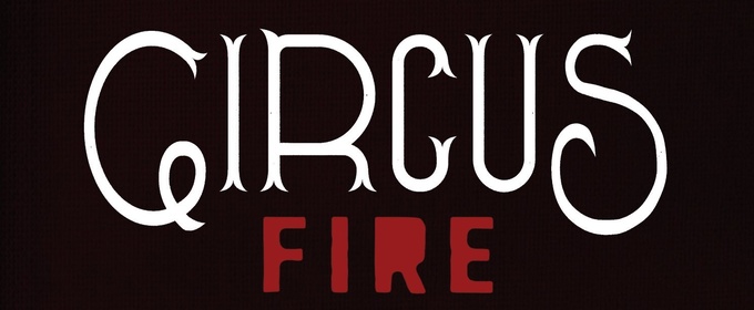 Cast Announced for Theater Works Hartford's CIRCUS FIRE