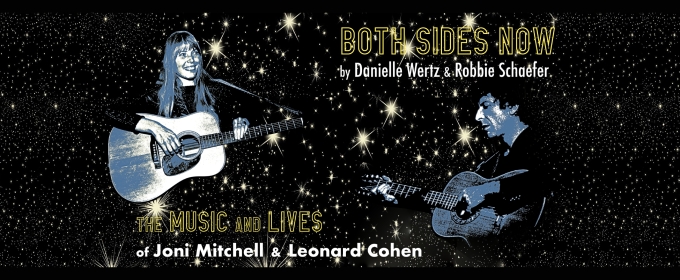 BOTH SIDES NOW: The Music and Lives of Joni Mitchell and Leonard Cohen Comes to GableStage