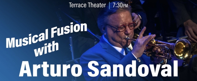 Long Beach Symphony Will Host an Evening with Arturo Sandoval