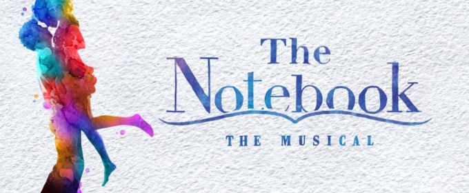 THE NOTEBOOK Comes to The Fabulous Fox in November