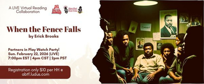 New Play WHEN THE FENCE FALLS Receives Live Virtual World Premiere Reading