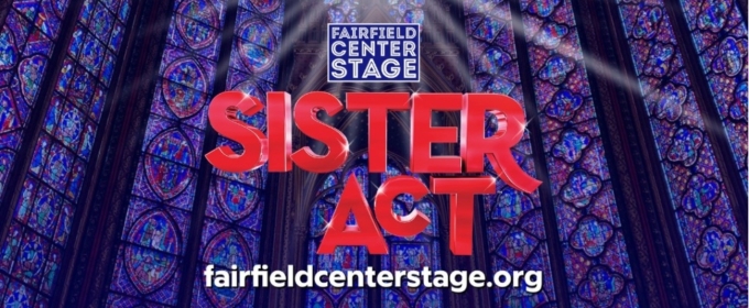 Review: SISTER ACT at Fairfield Center Stage