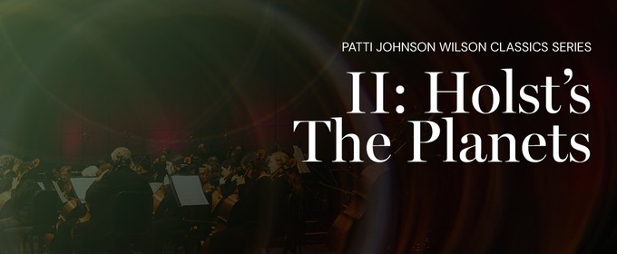 Tulsa Symphony Orchestra Performs II: HOLST'S THE PLANETS Next Month