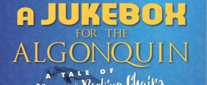 Cast Set For Citadel Theatre's JUKEBOX FOR THE ALGONQUIN