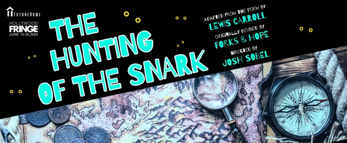 FutureHome's Immersive THE HUNTING OF THE SNARK Lands In LA This June