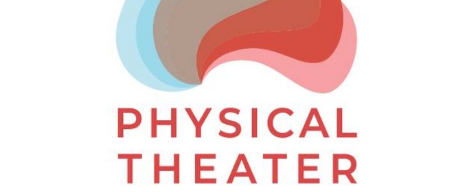 Physical Theater Festival to Present 11th Annual Event in July