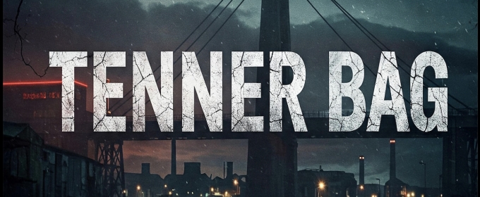 TENNER BAG Set To Premiere At The Hope Theatre For Camden Fringe 2025