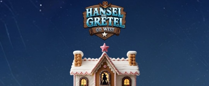 Review: Ottawa Musicals' HANSEL AND GRETEL GO WEST