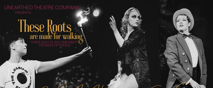 Unearthed Theatre Company to Present Triple Bill of Original Solo Plays