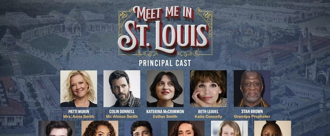 Patti Murin, Colin Donnell, and More Will Lead MEET ME IN ST. LOUIS at The Muny