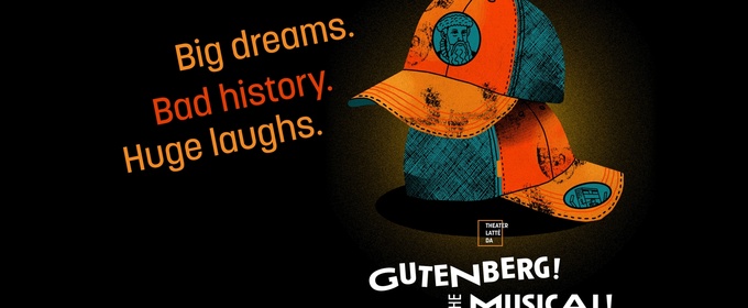 New Production of GUTENBERG! THE MUSICAL! Will Come to Theater Latté Da