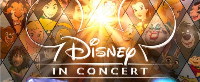 DISNEY IN CONCERT: THE SOUND OF MAGIC Will Embark on UK Tour