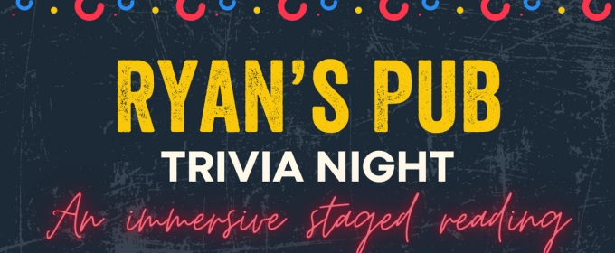 Curious Theatre Company to Present RYAN'S PUB, TRIVIA NIGHT at Cap City Tavern