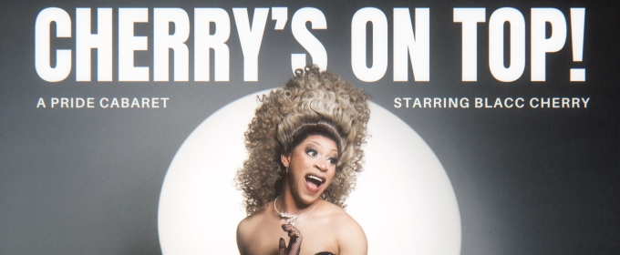 New York Pride Month Cabaret Starring Blacc Cherry to Play The Green Room 42